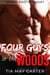 Four Guys in the Woods - Four Guys, #2