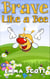 Brave Like a Bee - Bedtime Stories for Children, Bedtime Stories for Kids, Children’s Books Ages 3 - 5, #1