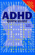 ADHD Quick Guide - Mental Health and Wellbeing Quick Guides