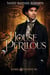 House Perilous - Sparks and Philtres, #2
