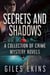 Secrets and Shadows: A Collection Of Crime Mystery Novels