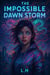 The Impossible Dawn Storm