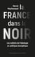 La France dans le noir - Les méfaits de l'idéologie en politique énergétique