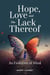 Hope, Love and the Lack Thereof: An Evolution of Mind