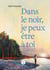 Dans le noir, je peux être à toi