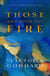 Those Who Hold the Fire - Lays of the Hearth-Fire