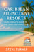 Caribbean All-Inclusive Resorts: Your Complete Guide To Sun, Sand and Family Fun - Vacation Guides, #1