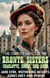 The complete novels of the Brontë sisters—Charlotte, Emily, and Anne. Illustrated - Jane Eyre, Wuthering Heights, Agnes Grey and others