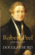 Robert Peel - A Biography