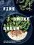 Fire, Smoke, Green - Vegetarian Barbecue, Smoking and Grilling Recipes