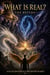 What Is Real?: The Return