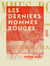 Les Derniers Hommes rouges - Roman d'aventures
