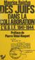 Des Juifs dans la collaboration : l'U.G.I.F., 1941-1944