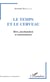 Le temps et le cerveau - Rêve, psychanalyse et neurosciences