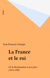 La France et le roi - De la Restauration à nos jours (1814-1994)