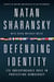 Defending Identity - Its Indispensable Role in Protecting Democracy