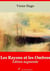 Les Rayons et les Ombres – suivi d'annexes - Nouvelle édition 2019