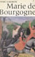 Marie de Bourgogne - Témoin d'une grande entreprise à l'origine des nationalités européennes