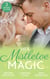 Her Mistletoe Magic - The Wish / Her Holiday Prince Charming / The Rancher's Wife