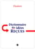 Dictionnaire des idées reçues - Catalogue des opinions chics