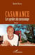 Casamance - Les geôles du mensonge
