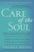 Care of the Soul Twenty-fifth Anniversary Edition - A Guide for Cultivating Depth and Sacredness in Everyday Life
