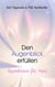 Den Augenblick erfüllen - Inspirationen fürs Herz