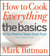 How to Cook Everything: The Basics - All You Need to Make Great Food--With 1,000 Photos: A Beginner Cookbook