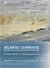 ATLANTIC CURRENTS - AN ANNUAL REPORT ON WIDER ATLANTIC PERSPECTIVES AND PATTERNS - The Wider Atlantic in a Challenging Recovery
