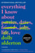 Everything I Know About Love - A Memoir