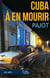 Cuba à en mourir