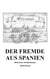 Der Fremde aus Spanien - Historischer Stendal-Roman