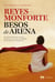 Besos de arena - Dos historias de amor, un cruce de destinos, un secreto inconfesable