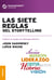 Las siete reglas del storytelling - Inspire a su equipo con liderazgo auténtico
