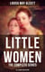LITTLE WOMEN: The Complete Series (All 4 Books in One Edition) - Little Women, Good Wives, Little Men & Jo's Boys