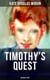 TIMOTHY'S QUEST (Children's Book) - A Story for Anyone Young or Old, Who Cares to Read it