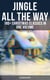 Jingle All The Way: 180+ Christmas Classics in One Volume (Illustrated Edition) - The Gift of the Magi, A Christmas Carol, The Heavenly Christmas Tree, Little Women…