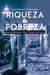 Riqueza & pobreza - uma abordagem sob o prisma cultural