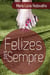 Felizes para sempre - A plenitude em todas as fases do relacionamento