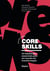 Core skills - Nem soft, nem hard. 10 habilidades essenciais para um mundo em transformação