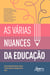As Várias Nuances da Educação
