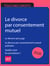 Le divorce par consentement mutuel 2020 - Le divorce sans juge , Le divorce par consentement mutuel judiciaire , Quelles sont les procédures ?