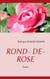 ROND- DE- ROSE - Poésie