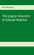 The Logical Structure of Clinical Medicine