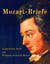 Mozart-Briefe - Ausgewählte Briefe von Wolfgang Amadeus Mozart