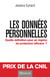 Les données personnelles - Quelle définition pour un régime de protection efficace ?