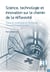 Science, technologie et innovation sur le chemin de la réflexivité - Enjeux et dynamiques du Technology Assessment parlementaire