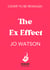The Ex Effect - A spicy second-chance rom-com from the author of LOVE TO HATE YOU!