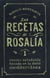 Las recetas de Rosalía. Volumen 1 - Cocina saludable basada en la dieta mediterránea