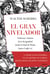 El gran nivelador - Violencia e historia de la desigualdad desde la Edad de Piedra hasta el siglo XXI